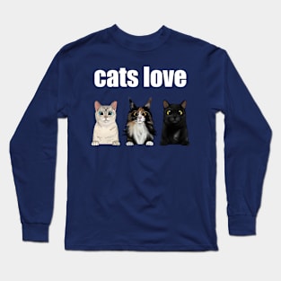 Cats Love Long Sleeve T-Shirt